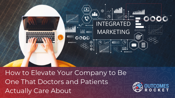 integrated marketing for healthcare outcomes