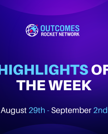 This Week on the Outcomes Rocket Network / August 29th –  September 2nd 2022