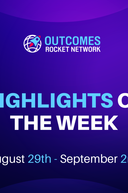 This Week on the Outcomes Rocket Network / August 29th –  September 2nd 2022