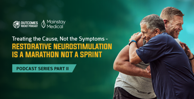 PODCAST SERIES PART 2: Treat the Cause Not the Symptoms: Restorative Neurostimulation is a Marathon Not a Sprint